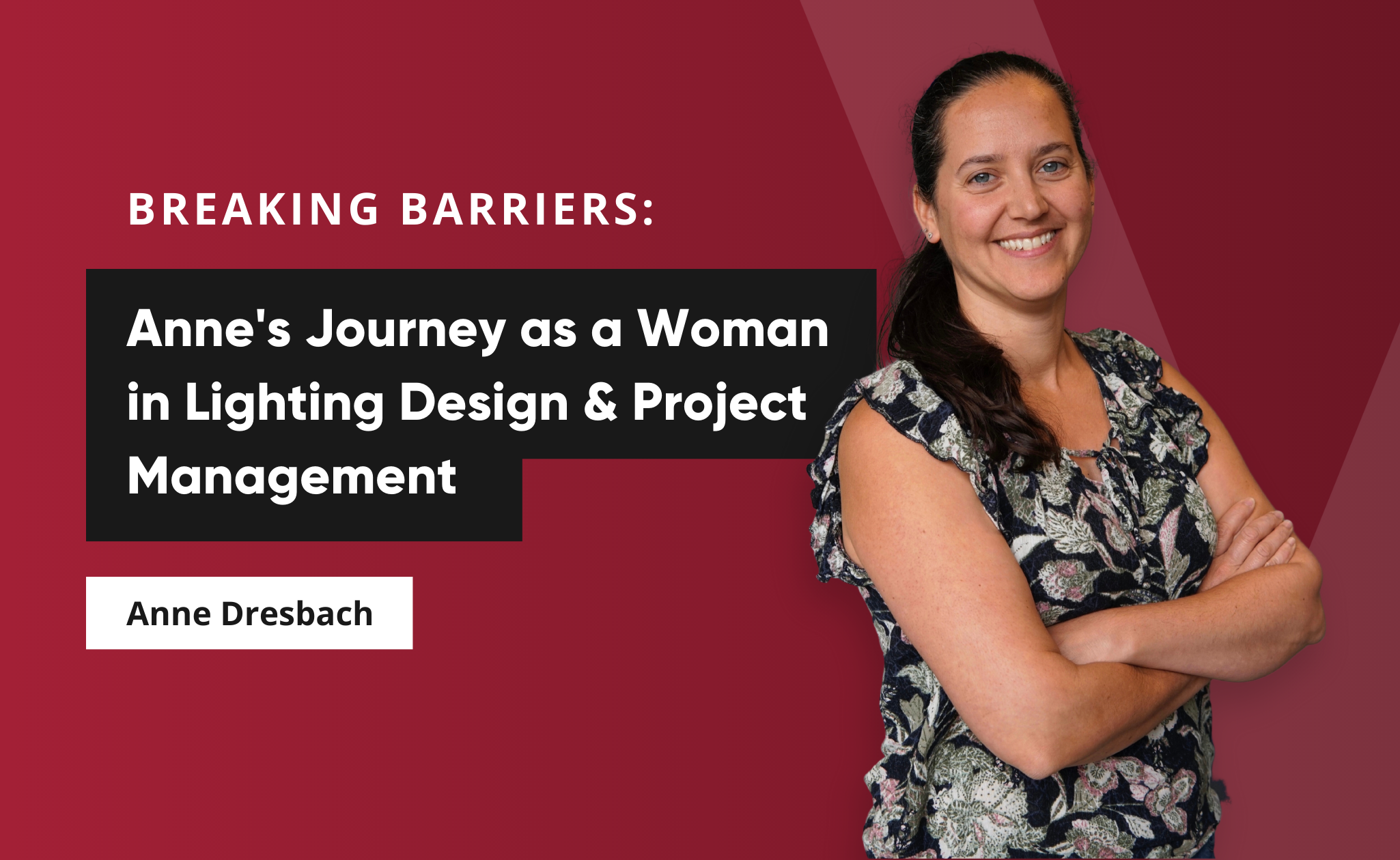 Breaking Barriers: Anne's Journey as a Woman in Lighting Design and ...